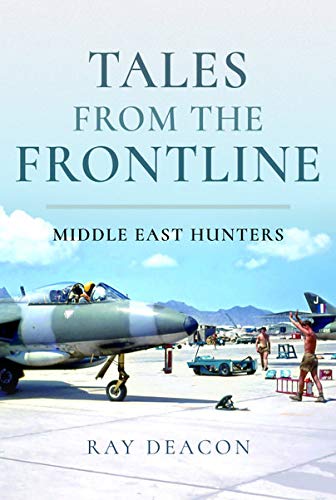 Tales from the Frontline: The Middle East Hunter Squadrons