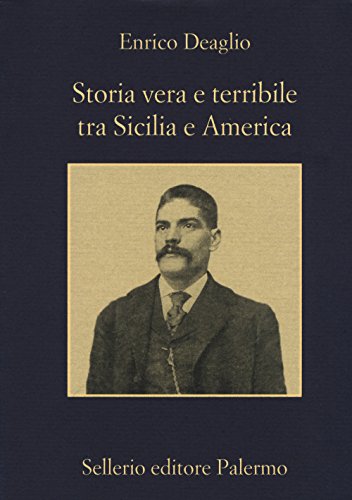 Storia vera e terribile tra Sicilia e America (La memoria) von Sellerio Editore Palermo