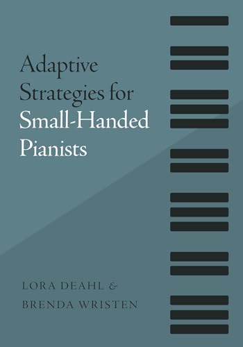 Adaptive Strategies for Small-Handed Pianists von Oxford University Press, USA