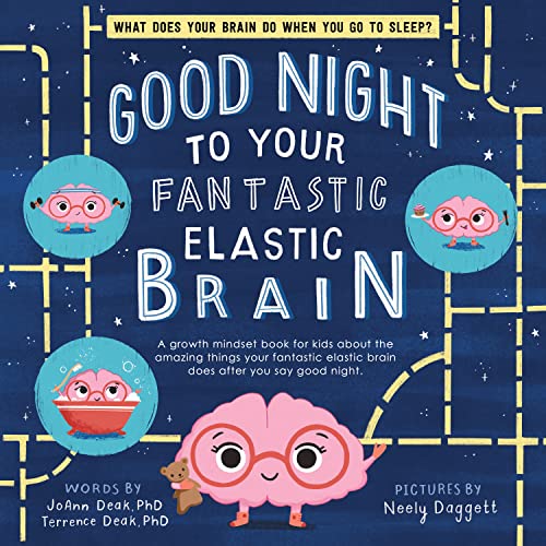 Good Night to Your Fantastic Elastic Brain: A Growth Mindset Bedtime Book for Kids von Sourcebooks Explore