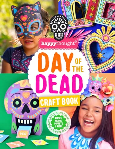 DAY OF THE DEAD CRAFT BOOK: Templates and instructions to make a mask, nichos, puppet & more (Happythought craft workbooks, Band 6) von Independently published
