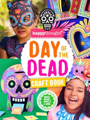 DAY OF THE DEAD CRAFT BOOK: Templates and instructions to make a mask, nichos, puppet & more (Happythought craft workbooks, Band 6) von Independently published