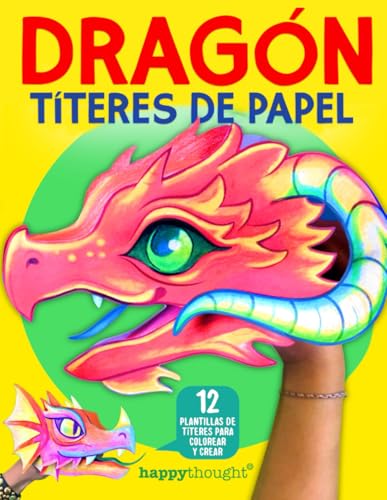 Dragón títeres de papel: 12 plantillas de títeres para colorear y crear (Happythought craft workbooks, Band 9) von Independently published