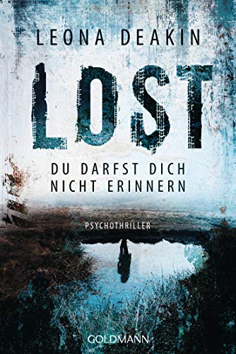 Lost: Psychothriller (Augusta Bloom, Band 2) von Goldmann