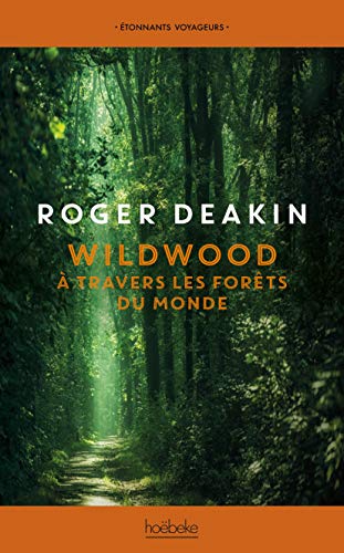 Wildwood: À travers les forêts du monde