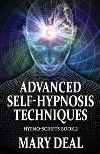 Advanced Self-Hypnosis Techniques (Hypno-Scripts, Band 2) von Next Chapter