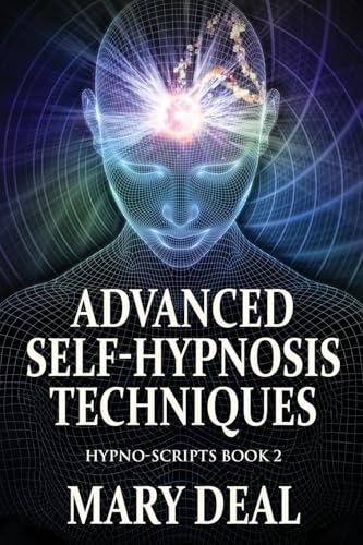 Advanced Self-Hypnosis Techniques (Hypno-Scripts, Band 2) von Next Chapter