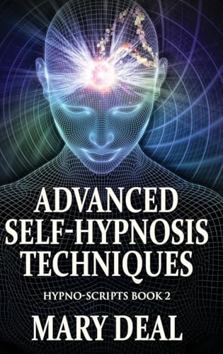 Advanced Self-Hypnosis Techniques (Hypno-Scripts, Band 2) von Next Chapter
