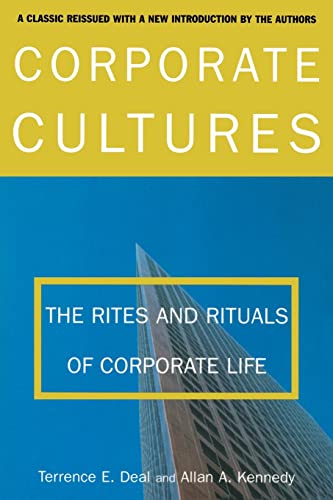 Corporate Cultures: The Rites and Rituals of Corporate Life (New Edition (2nd & Subsequent) / REV E)