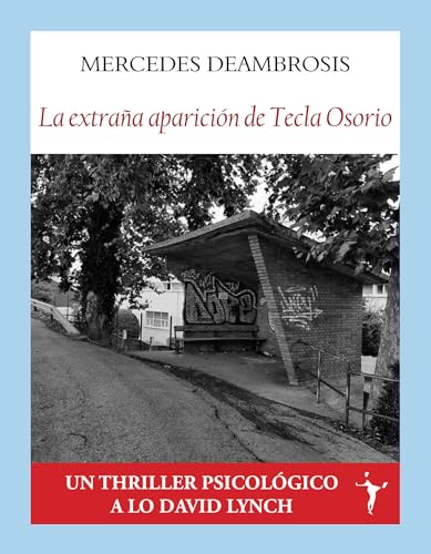 La extraña aparición de Tecla Osorio (Literadura) von Editorial Funambulista S.L.