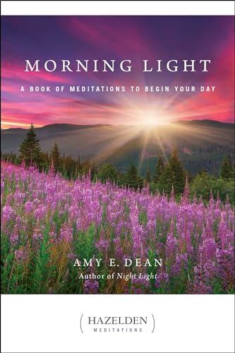 Morning Light: A Book of Meditations to Begin Your Day (Hazelden Meditations)