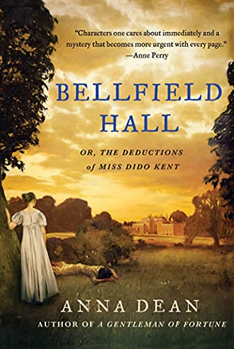 Bellfield Hall: Or, the Deductions of Miss Dido Kent (Dido Kent Mysteries)