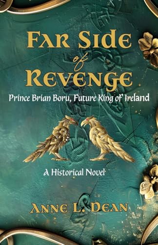Far Side of Revenge: Prince Brian Boru, Future King of Ireland von Gladeye Press