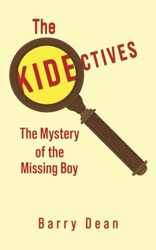 The Kidectives: The Mystery of the Missing Boy von Austin Macauley Publishers