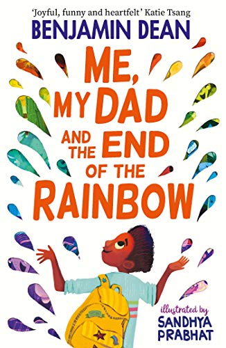 Me, My Dad and the End of the Rainbow: The most joyful book you'll read this year! von Simon & Schuster