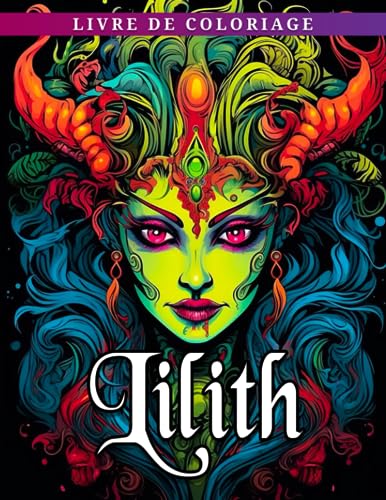 Livre de coloriage Lilith: Pages de coloriage de femme démon avec des illustr