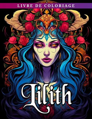 Livre de coloriage Lilith: Pages de coloriage de femme démon avec des illustr