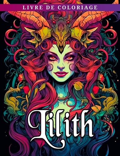 Livre de coloriage Lilith: Pages de coloriage de femme démon avec des illustr
