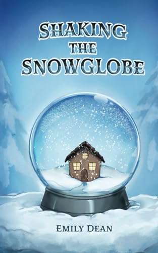 Shaking the Snowglobe von Independently published