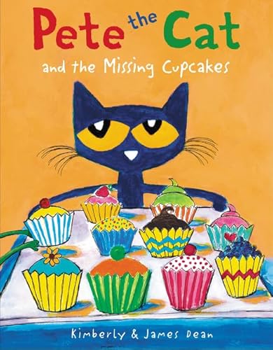 Pete the Cat and the Missing Cupcakes Pete the Cat and the Missing Cupcakes