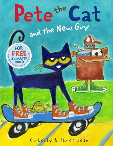 Pete the Cat and the New Guy Pete the Cat and the New Guy