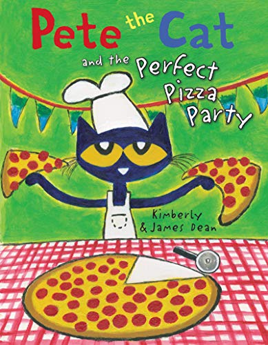 Pete the Cat and the Perfect Pizza Party von HarperCollins