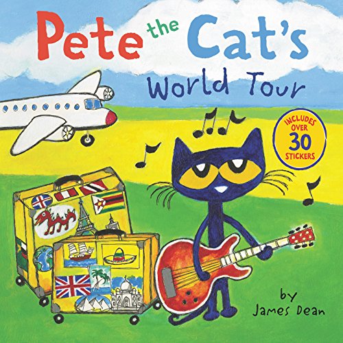 Pete the Cat's World Tour: Includes Over 30 Stickers! Pete the Cat's World Tour: Includes Over 30 Stickers!
