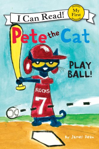 Pete the Cat: Play Ball! Pete the Cat: Play Ball!