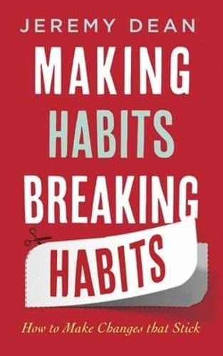 Making Habits, Breaking Habits: How To Make Changes That Stick von Oneworld Publications