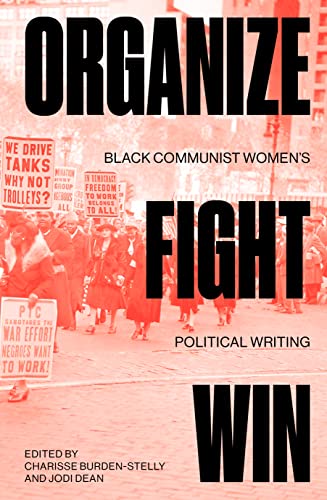 Organize, Fight, Win: Black Communist Women's Political Writing von Verso