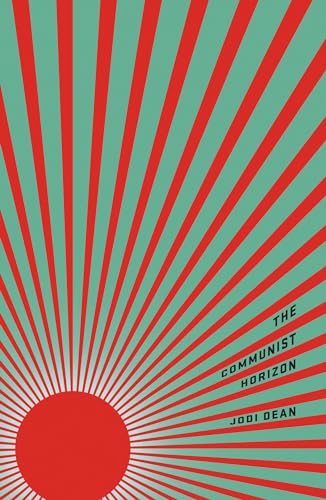 The Communist Horizon von Verso