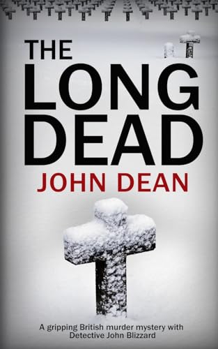THE LONG DEAD: A gripping British murder mystery with detective John Blizzard (DCI John Blizzard, Band 1) von The Book Folks