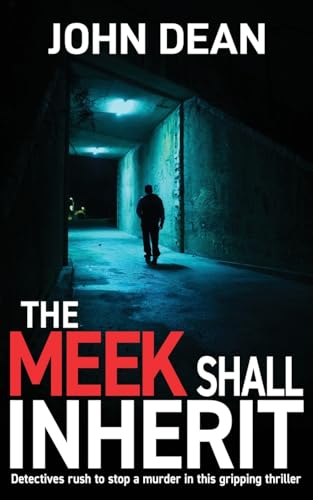 THE MEEK SHALL INHERIT: Detectives rush to stop a murder in this gripping thriller (DCI John Blizzard, Band 12) von The Book Folks