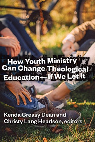 How Youth Ministry Can Change Theological Education: If We Let It: Reflections from the Lilly Endowment's High School Theology Program Seminar von William B. Eerdmans Publishing Company