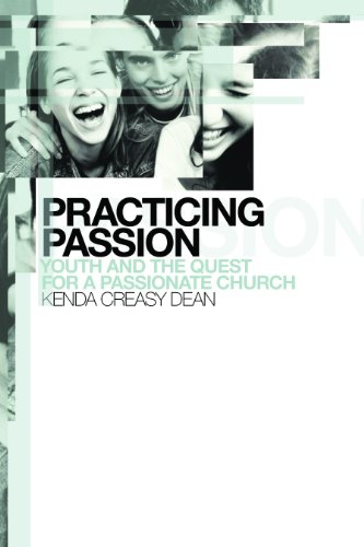 Practicing Passion: Youth and the Quest for a Passionate Church