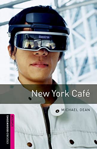 Oxford Bookworms Library: 5. Schuljahr, Stufe 2 - New York Café: Reader: Starter: 250-Word Vocabulary Oxford Bookworms Library: 5. Schuljahr, Stufe 2 - New York Café: Reader: Starter: 250-Word Vocabulary