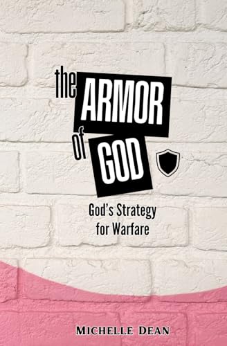 The Armor of God: God's Strategy For Warfare von Independently published