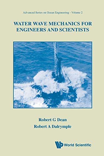 Water Wave Mechanics For Engineers And Scientists (Advanced Ocean Engineering, Band 2)