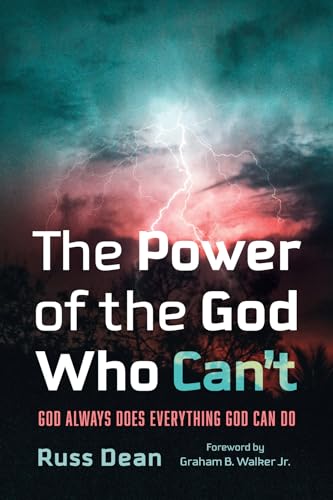 The Power of the God Who Can't: God Always Does Everything God Can Do von Wipf and Stock