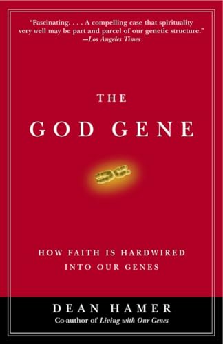 The God Gene: How Faith Is Hardwired into Our Genes The God Gene: How Faith Is Hardwired into Our Genes von Anchor