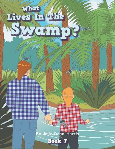 What Lives In The Swamp? von Balboa Press Au