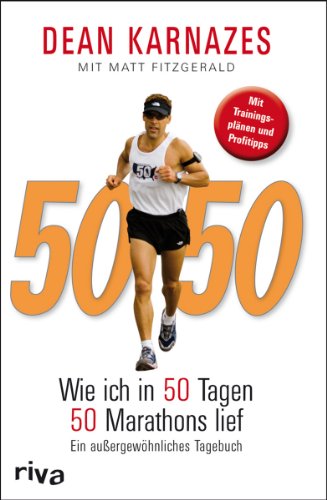 50/50: Wie Ich In 50 Tagen 50 Marathons Lief