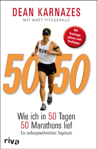 50/50: Wie Ich In 50 Tagen 50 Marathons Lief von Riva