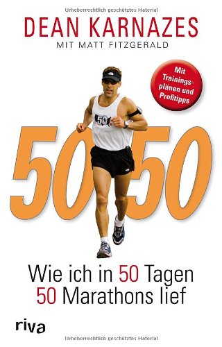 50/50. Wie ich in 50 Tagen 50 Marathons lief
