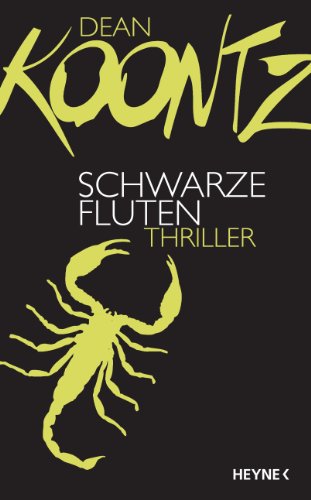 Schwarze Fluten: Roman: Thriller (Odd Thomas, Band 5)