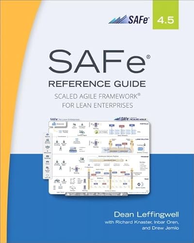 SAFe 4.5 Reference Guide: Scaled Agile Framework for Lean Enterprises von Addison Wesley