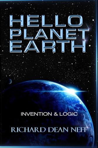 Hello Planet Earth: Invention & Logic Hello Planet Earth: Invention & Logic von NYC Book Publishers