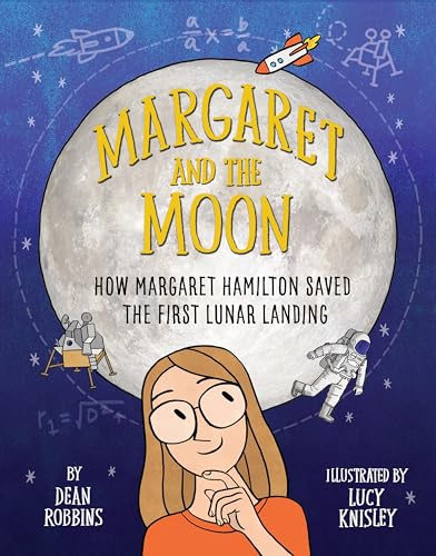 Margaret and the Moon: How Margaret Hamilton Saved the First Lunar Landing