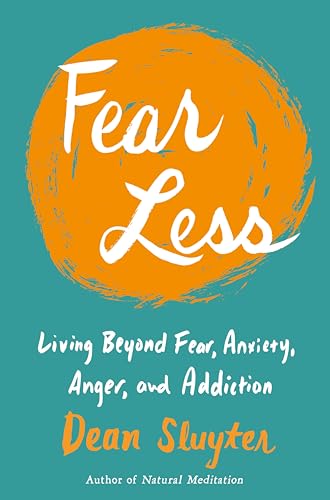 Fear Less: Living Beyond Fear, Anxiety, Anger, and Addiction von Tarcher