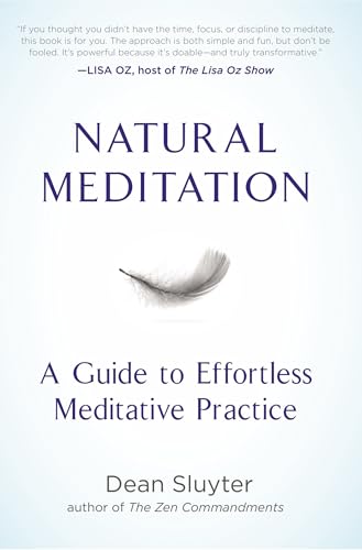 Natural Meditation: A Guide to Effortless Meditative Practice Natural Meditation: A Guide to Effortless Meditative Practice von Tarcher